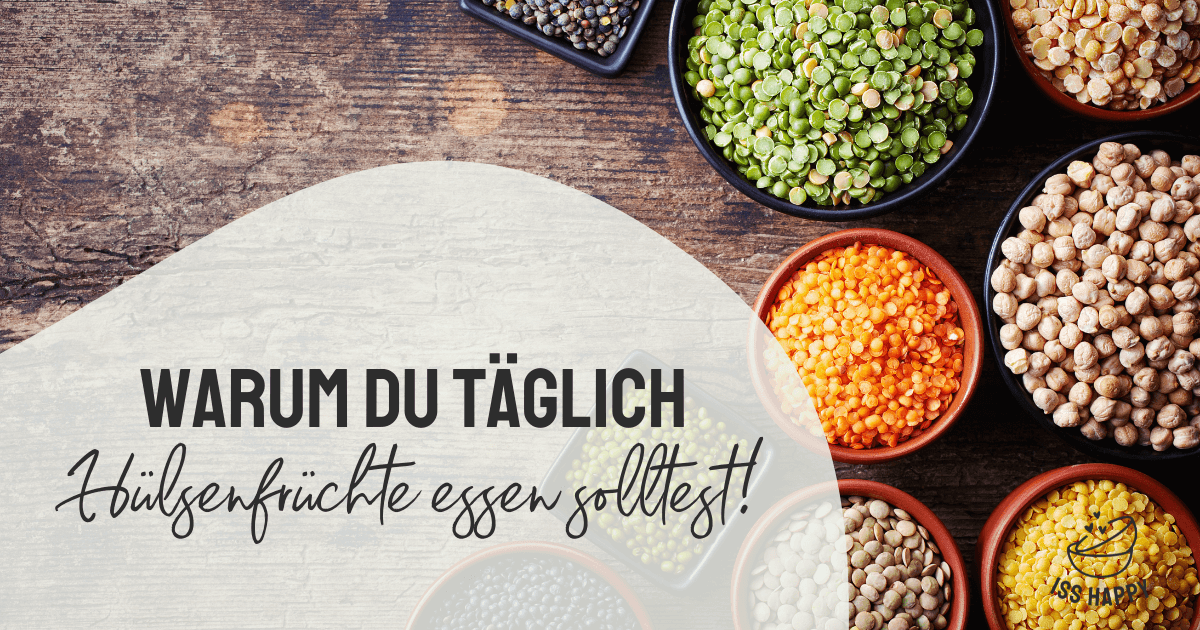 7 Gründe, weshalb du täglich Hülsenfrüchte essen solltest!