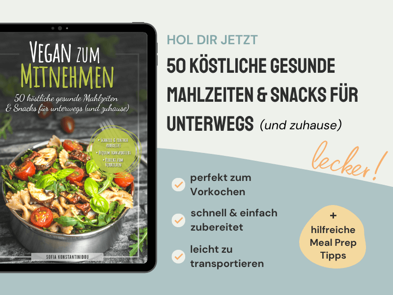 Vegan zum Mitnehmen - Einfache & Schnelle vegane Rezepte für unterwegs